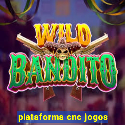 plataforma cnc jogos